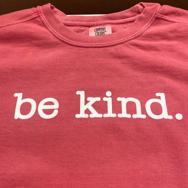 Be Kind Comfort Color Sweatshirt (CORAL)