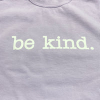 Be Kind Comfort Color Sweatshirt (Lavender)