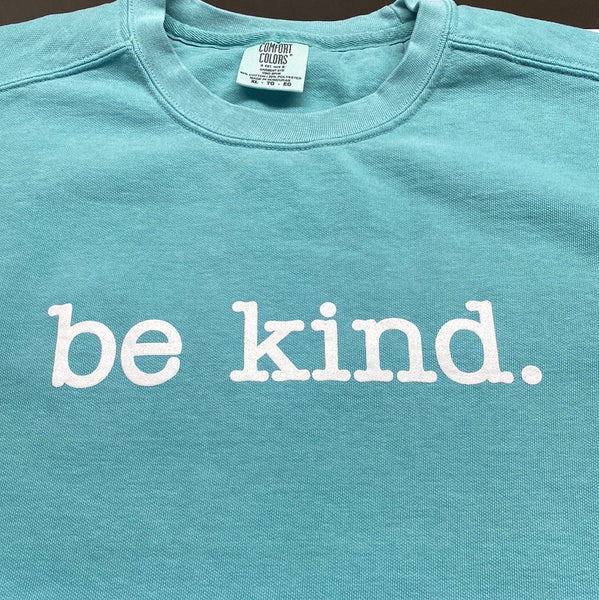 Be Kind Comfort Color Sweatshirt (Mint)
